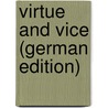 Virtue and Vice (German Edition) door H. Rayner W