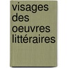 Visages des oeuvres littéraires by Bellarmin Iloki