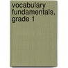 Vocabulary Fundamentals, Grade 1 door Evan-Moor Educational Publishers