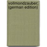 Vollmondzauber; (German Edition) by Lula 1854-1934 Kirschner