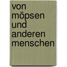 Von Möpsen und anderen Menschen door Reiner Jesse