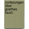 Vorlesungen über Goethes Faust; by Kreyssig