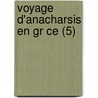Voyage D'Anacharsis En Gr Ce (5) door Jean-Jacques Barth lemy