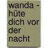 Wanda - Hüte dich vor der Nacht