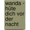 Wanda - Hüte dich vor der Nacht door Thomas Brinx