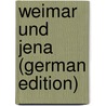 Weimar Und Jena (German Edition) by Wilhelm Theodor Stahr Adolf
