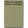 When The Pandas Came To Scotland door Hollie Weatherstone
