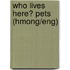 Who Lives Here? Pets (Hmong/Eng)