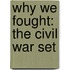 Why We Fought: The Civil War Set