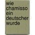 Wie Chamisso ein Deutscher wurde