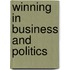 Winning in Business and Politics