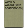 Witch & Wizard [With Headphones] by James Patterson