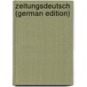 Zeitungsdeutsch (German Edition) door Halatscka Raimund