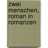 Zwei Menschen, Roman in Romanzen