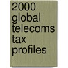 2000 Global Telecoms Tax Profiles door PriceWaterhouseCoopers