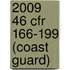 2009 46 Cfr 166-199 (Coast Guard)