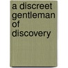 A Discreet Gentleman of Discovery door Kris Tualla