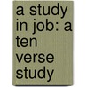 A Study in Job: A Ten Verse Study door Marge Ecklund