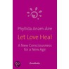 A new consciousness for a new age by Phyllida Anam-Áire
