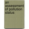 An Assessment Of Pollution Status door Purna Jana