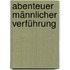 Abenteuer männlicher Verführung