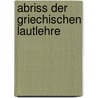 Abriss der griechischen Lautlehre by Gercke Alfred