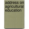 Address on Agricultural Education door John Hancock Klippart