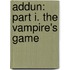Addun: Part I. the Vampire's Game