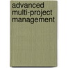 Advanced Multi-project Management by Kathleen M. Austin