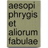 Aesopi Phrygis et aliorum fabulae by Carl von Reifitz