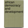 African Democracy and Development door Cassandra R. Veney