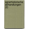 Agrarhistorische Abhandlungen (2) by Georg Hanssen