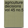 Agriculture Decisions Vol 45 No.5 by U.S. Department Of Agriculture