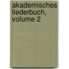 Akademisches Liederbuch, Volume 2 door August Niemann