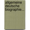 Allgemeine Deutsche Biographie... by Fritz Gerlich