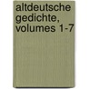 Altdeutsche Gedichte, Volumes 1-7 door Adelbert Von Keller