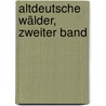 Altdeutsche Wälder, Zweiter Band by Jacob Grimm