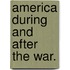 America during and after the war.