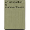 An Introduction to Macromolecules door L. Mandelkern