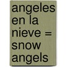 Angeles en la Nieve = Snow Angels by James Thompson