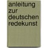 Anleitung Zur Deutschen Redekunst