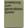 Anweisung Zum Generalbass Spieler by Daniel Gottlob Tuerk