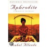 Aphrodite: A Memoir Of The Senses by Panchita Llona