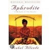 Aphrodite: A Memoir Of The Senses door Panchita Llona