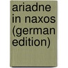 Ariadne in Naxos (German Edition) door Sophia Ross Rebecca