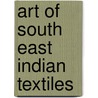 Art of South East Indian Textiles door Linda S. McIntosh