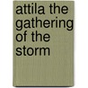 Attila The Gathering Of The Storm door William Napier