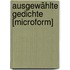 Ausgewählte Gedichte [microform]