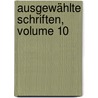 Ausgewählte Schriften, Volume 10 door Ernst Theodor Amadeus Hoffmann