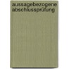 Aussagebezogene Abschlussprüfung by Michael Wiese